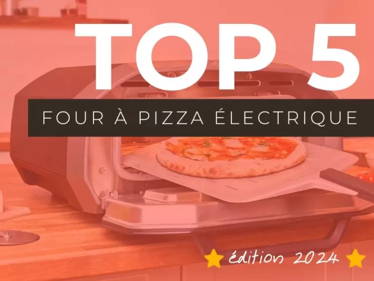 Guide d'achat des meilleurs fours à pizza électrique